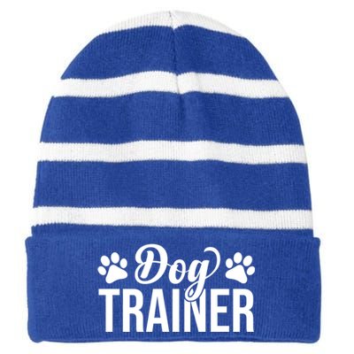 Dog Trainer Training Dogs Dog Trainer Funny Dog Trainer Meaningful Gift Striped Beanie with Solid Band