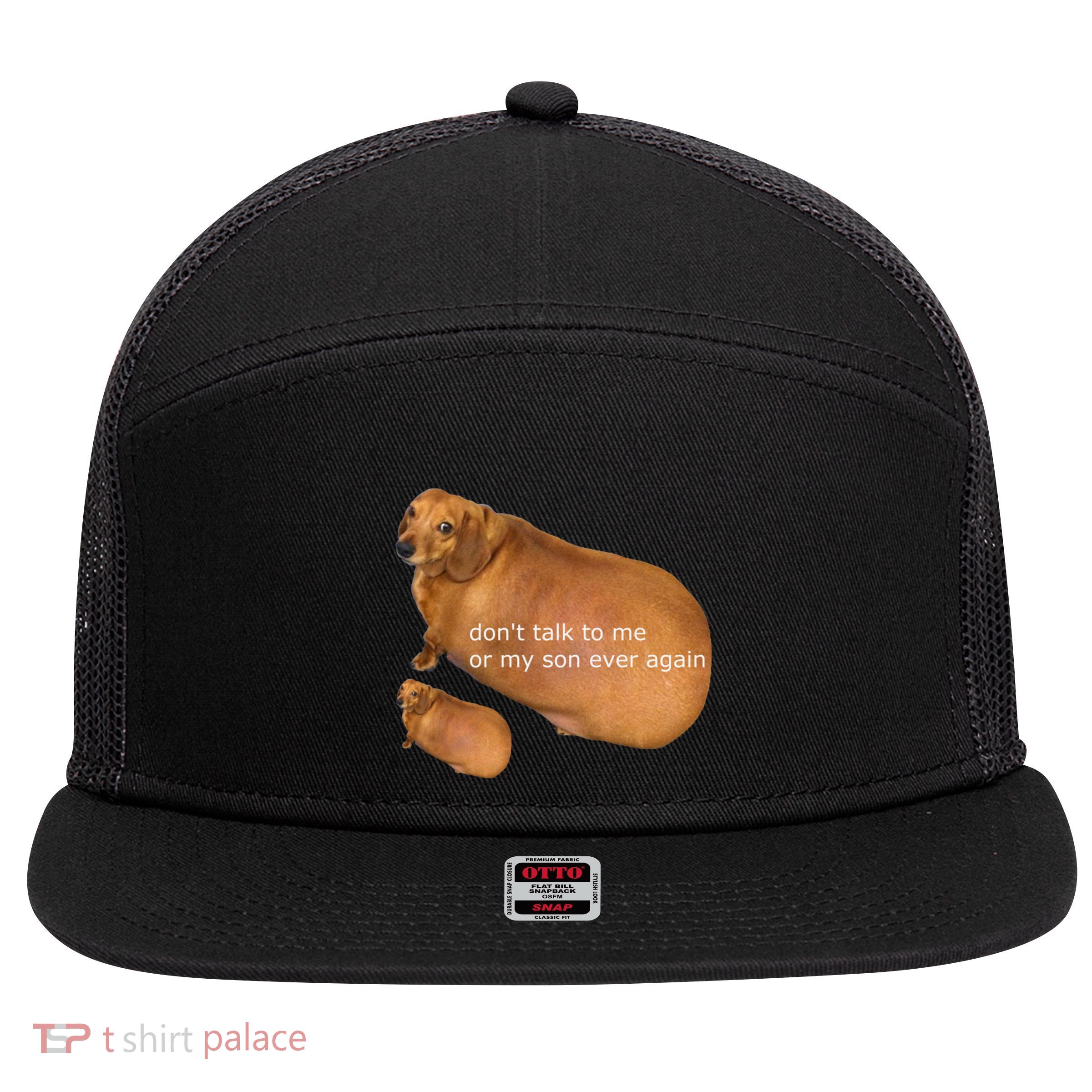 DonT Talk To Me Or My Son Ever Again Geek 7 Panel Mesh Trucker Snapback Hat