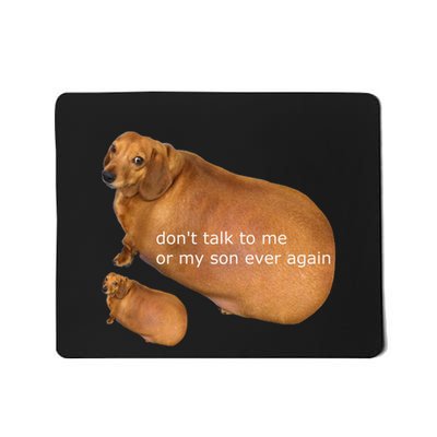 DonT Talk To Me Or My Son Ever Again Geek Mousepad