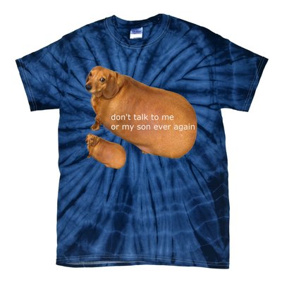 DonT Talk To Me Or My Son Ever Again Geek Tie-Dye T-Shirt