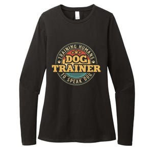 Dog Trainer Training Hu To Speak Dog Funny Gift Womens CVC Long Sleeve Shirt