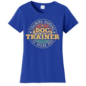 Dog Trainer Training Hu To Speak Dog Funny Gift Women's T-Shirt