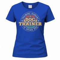 Dog Trainer Training Hu To Speak Dog Funny Gift Women's T-Shirt