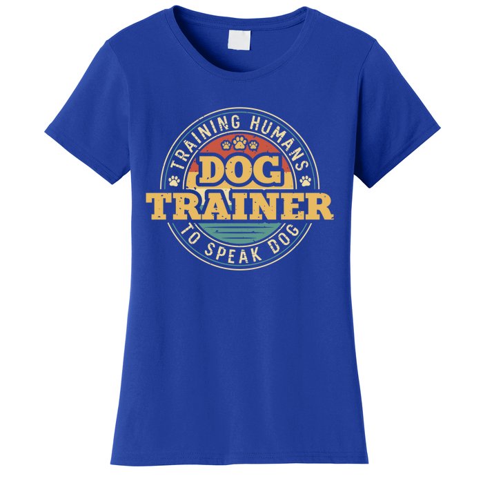 Dog Trainer Training Hu To Speak Dog Funny Gift Women's T-Shirt