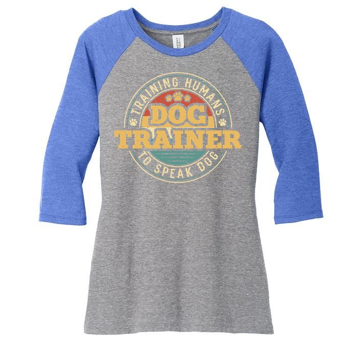 Dog Trainer Training Hu To Speak Dog Funny Gift Women's Tri-Blend 3/4-Sleeve Raglan Shirt