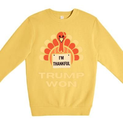 Donald Trump Thanksgiving Im Thankful Donald Won Premium Crewneck Sweatshirt