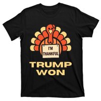 Donald Trump Thanksgiving Im Thankful Donald Won T-Shirt