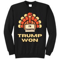 Donald Trump Thanksgiving Im Thankful Donald Won Tall Sweatshirt