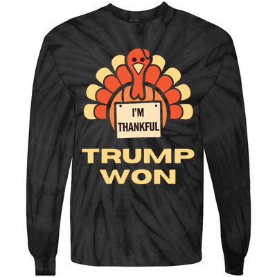 Donald Trump Thanksgiving Im Thankful Donald Won Tie-Dye Long Sleeve Shirt