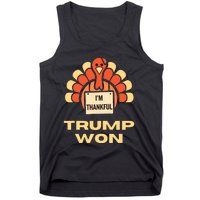 Donald Trump Thanksgiving Im Thankful Donald Won Tank Top