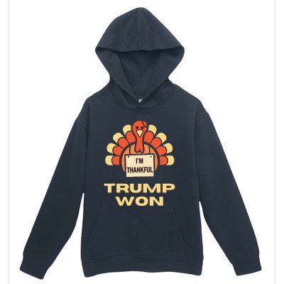 Donald Trump Thanksgiving Im Thankful Donald Won Urban Pullover Hoodie