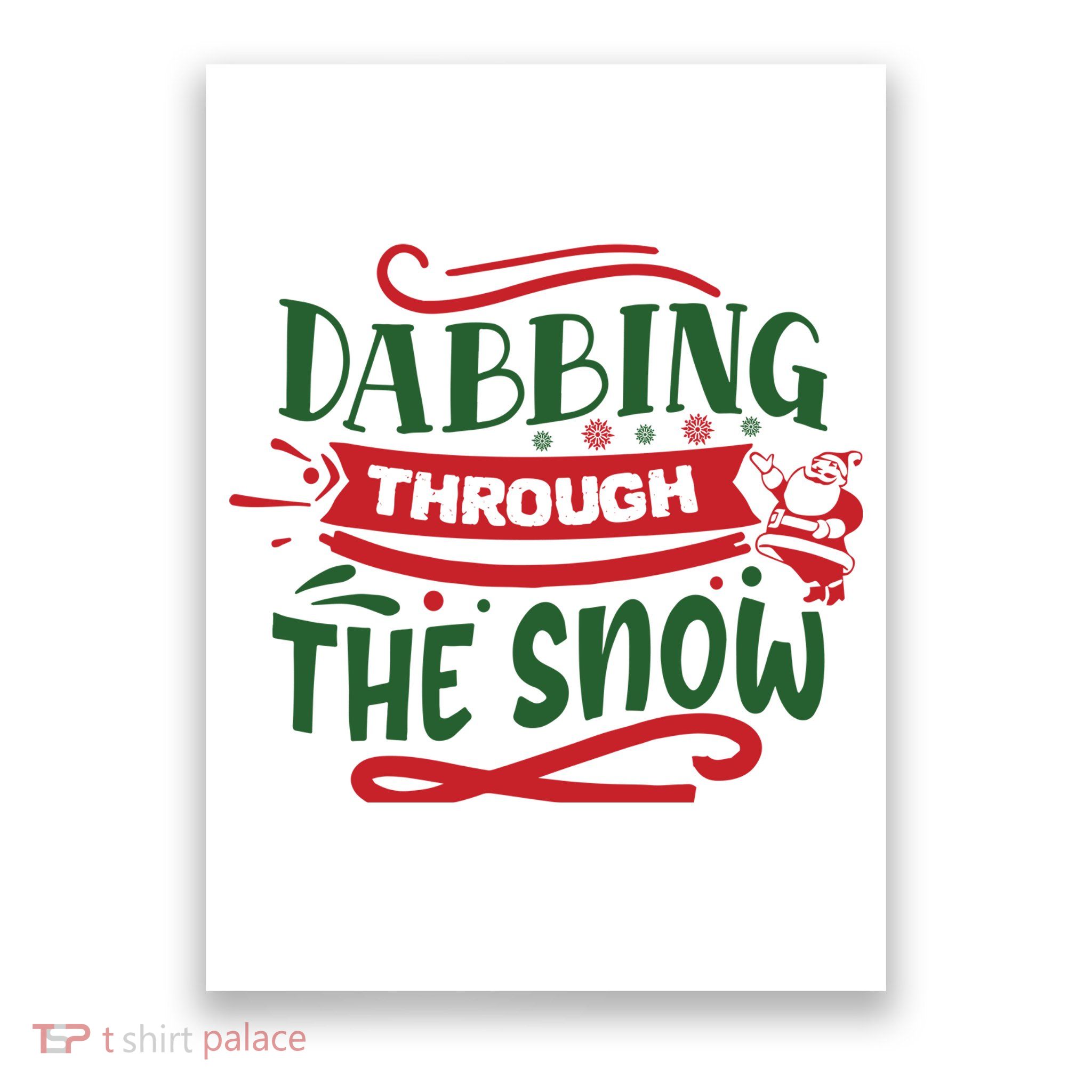 Dabbing Through The Snow Santa Claus Poster