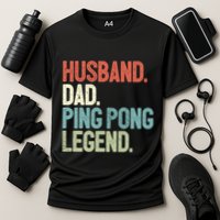 Dad Table Tennis Husband Ping Pong Father Pingpong Funny Gift Cooling Performance Crew T-Shirt