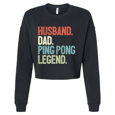 Dad Table Tennis Husband Ping Pong Father Pingpong Funny Gift Cropped Pullover Crew