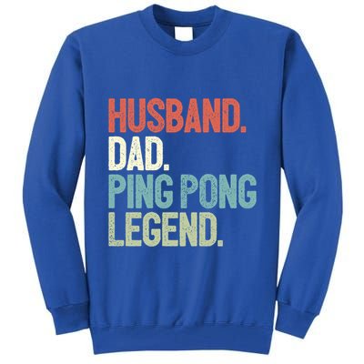 Dad Table Tennis Husband Ping Pong Father Pingpong Funny Gift Tall Sweatshirt
