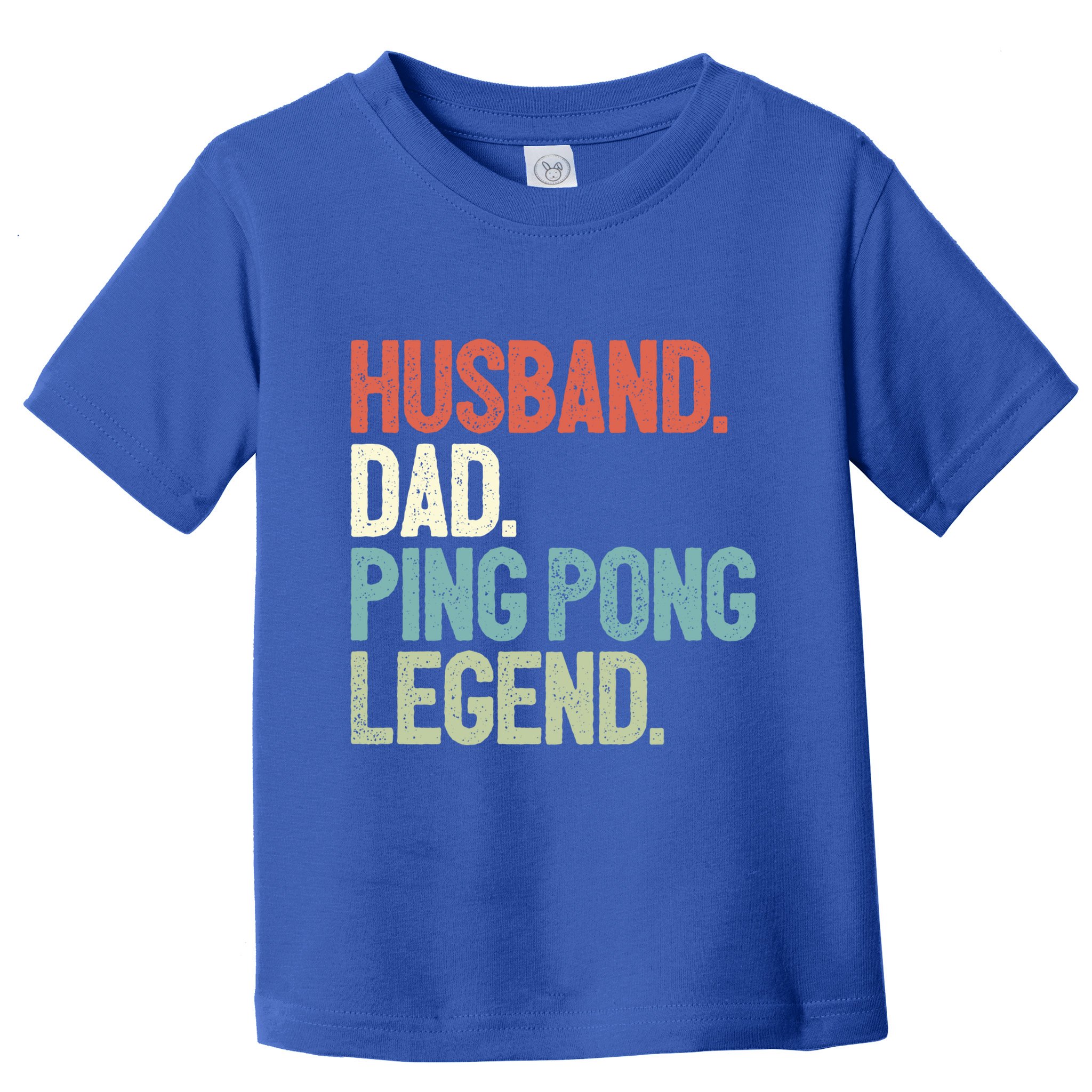 Dad Table Tennis Husband Ping Pong Father Pingpong Funny Gift Toddler T-Shirt