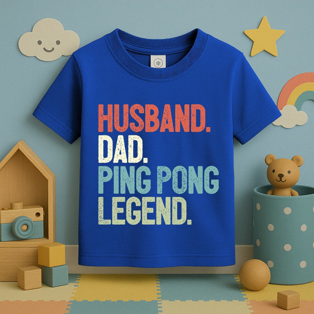 Dad Table Tennis Husband Ping Pong Father Pingpong Funny Gift Toddler T-Shirt