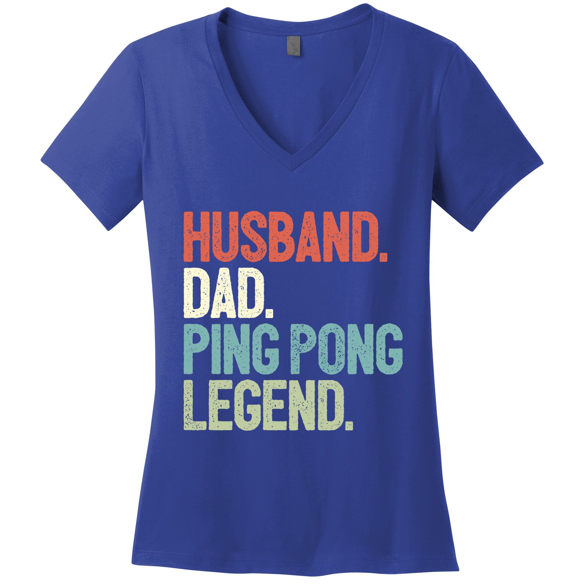 Dad Table Tennis Husband Ping Pong Father Pingpong Funny Gift Women's V-Neck T-Shirt