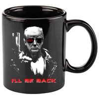 Donald Trump Terminator I'll Be Back 2024 Hilarious 11oz C Handle Ceramic Mug