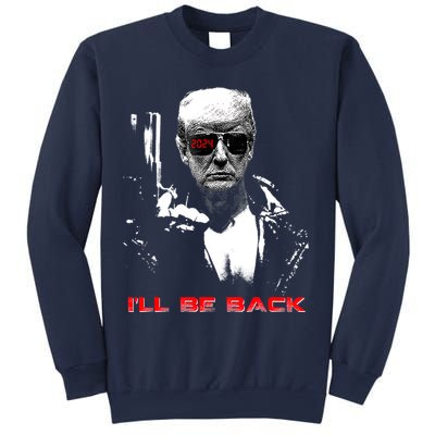 Donald Trump Terminator I'll Be Back 2024 Hilarious Sweatshirt