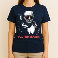 Donald Trump Terminator I'll Be Back 2024 Hilarious T-Shirt