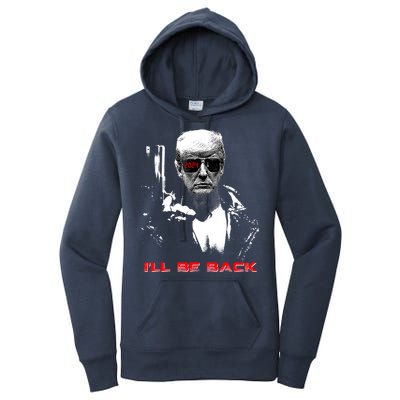 Donald Trump Terminator I'll Be Back 2024 Hilarious Women's Pullover Hoodie