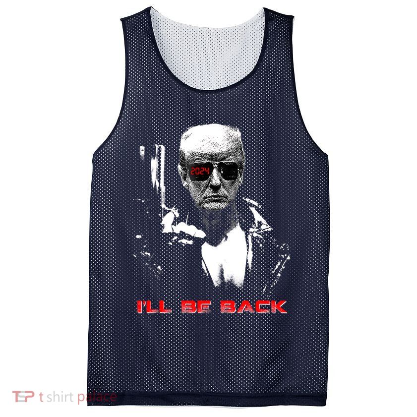 Donald Trump Terminator I'll Be Back 2024 Hilarious Mesh Reversible Basketball Jersey Tank
