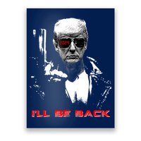 Donald Trump Terminator I'll Be Back 2024 Hilarious Poster