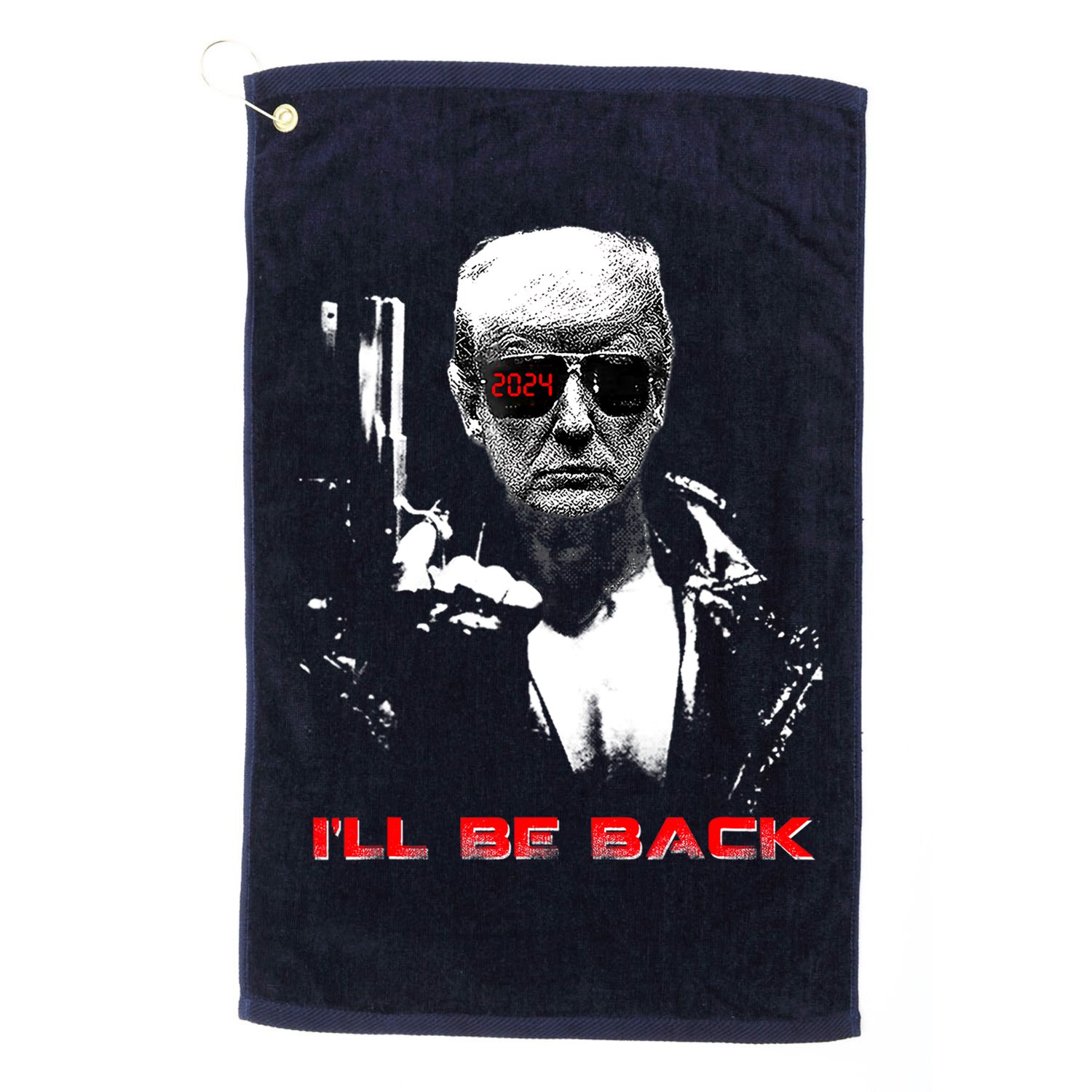 Donald Trump Terminator I'll Be Back 2024 Hilarious Golf Towel