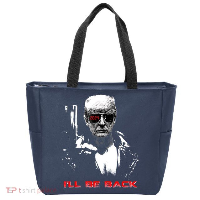 Donald Trump Terminator I'll Be Back 2024 Hilarious Zip Tote Bag