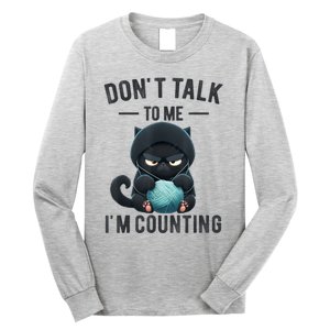 Don't Talk To Me I'm Counting Cat Knits Hand Knitting Funny Long Sleeve Shirt