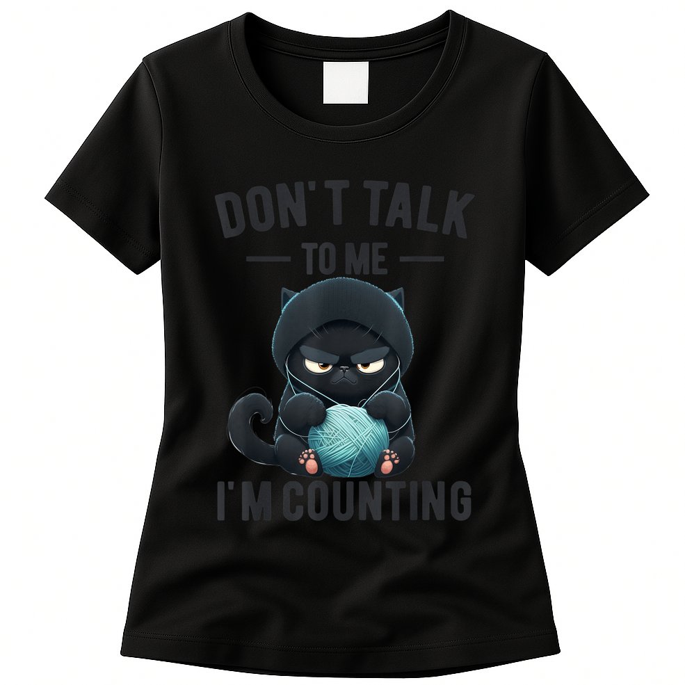 Don't Talk To Me I'm Counting Cat Knits Hand Knitting Funny Womens T-Shirt