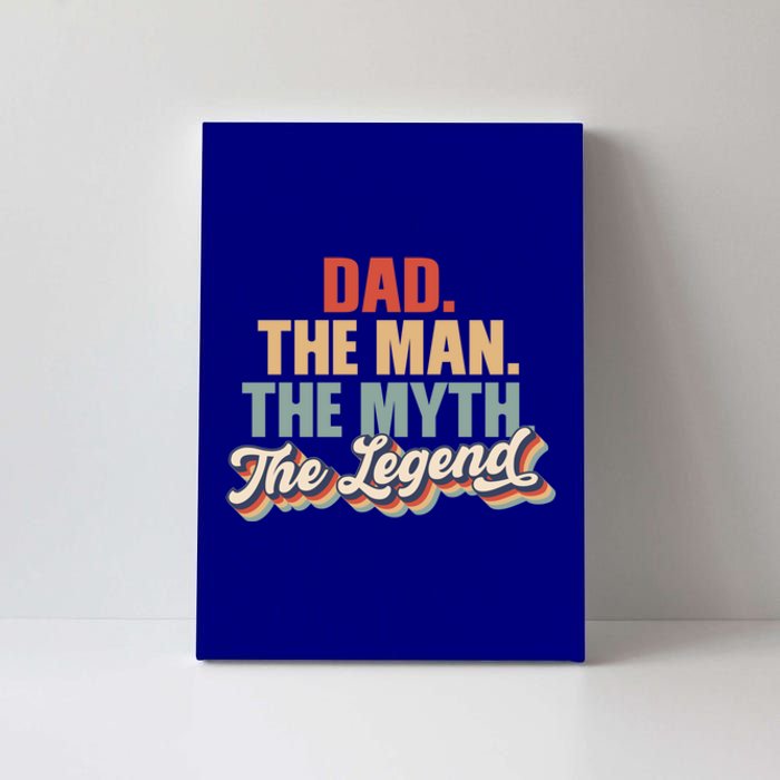 Dad The The Myth The Legend Retro Fathers Day Gift Canvas