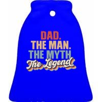 Dad The The Myth The Legend Retro Fathers Day Gift Ceramic Bell Ornament