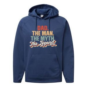 Dad The The Myth The Legend Retro Fathers Day Gift Performance Fleece Hoodie