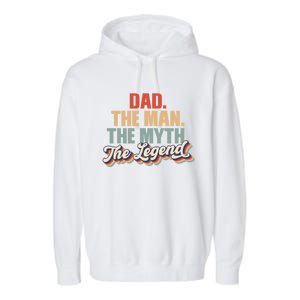 Dad The The Myth The Legend Retro Fathers Day Gift Garment-Dyed Fleece Hoodie