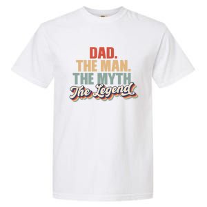 Dad The The Myth The Legend Retro Fathers Day Gift Garment-Dyed Heavyweight T-Shirt