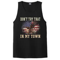 Dont Try That In My Town Vintage American USA Flag PosiCharge Competitor Tank