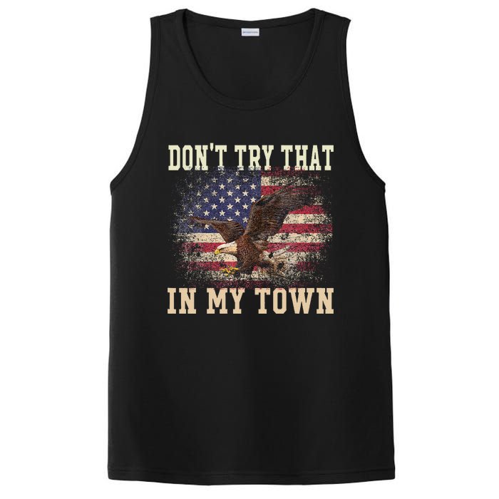 Dont Try That In My Town Vintage American USA Flag PosiCharge Competitor Tank