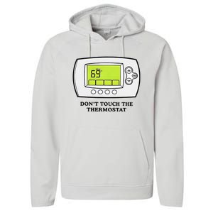 Don’t Touch The Thermostat Funny Performance Fleece Hoodie