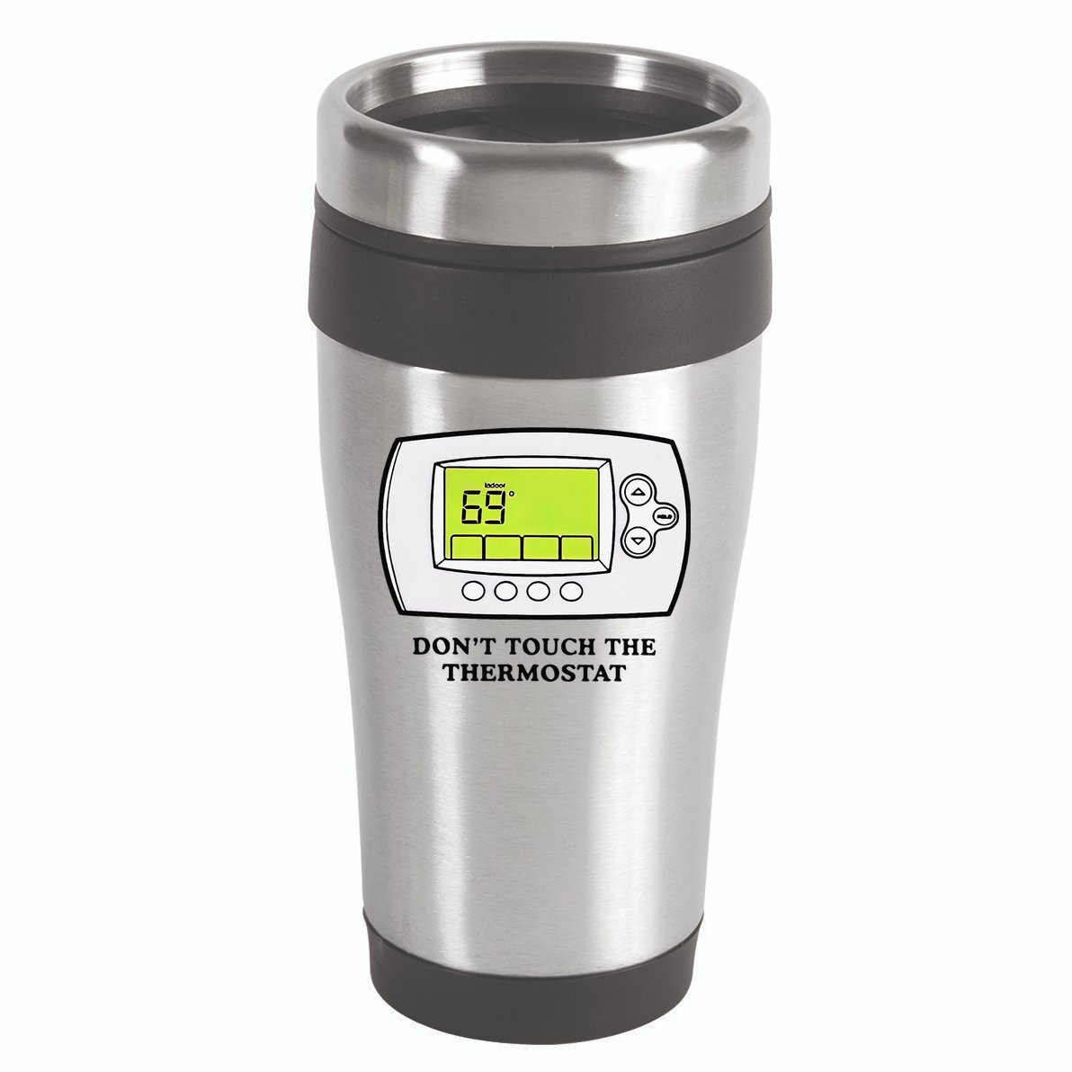Don’t Touch The Thermostat Funny 16oz Travel Tumbler