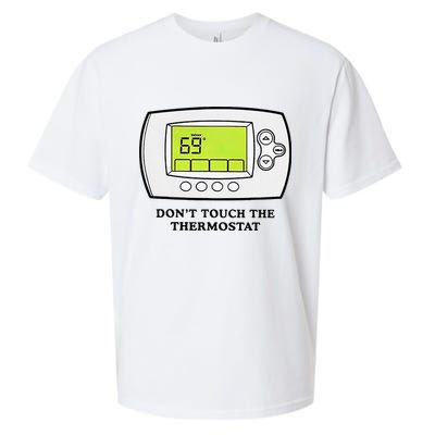 Don’t Touch The Thermostat Funny Sueded Cloud Jersey T-Shirt