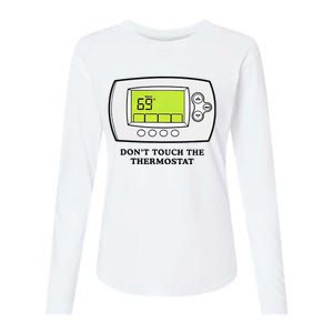 Don’t Touch The Thermostat Funny Womens Cotton Relaxed Long Sleeve T-Shirt