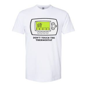 Don’t Touch The Thermostat Funny Softstyle CVC T-Shirt