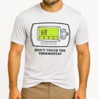 Don’t Touch The Thermostat Funny Cooling Performance Crew T-Shirt