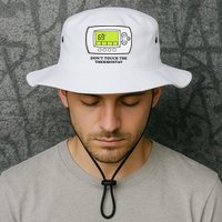 Don’t Touch The Thermostat Funny Bucket Hat