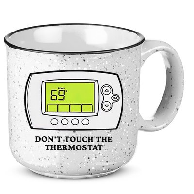 Don’t Touch The Thermostat Funny 15oz Campfire Ceramic Mug