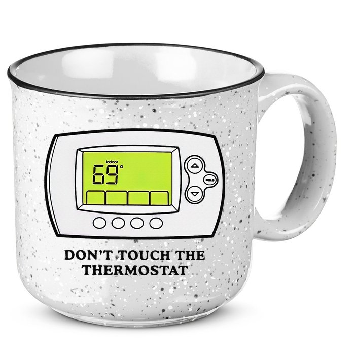 Don’t Touch The Thermostat Funny 15oz Campfire Ceramic Mug