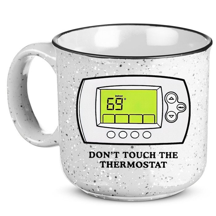 Don’t Touch The Thermostat Funny 15oz Campfire Ceramic Mug