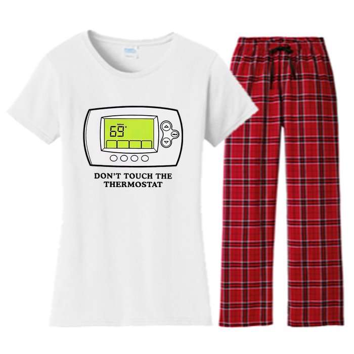 Don’t Touch The Thermostat Funny Women's Flannel Pajama Set